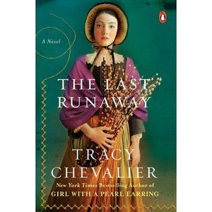 The Last Runaway -- Tracy Chevalier